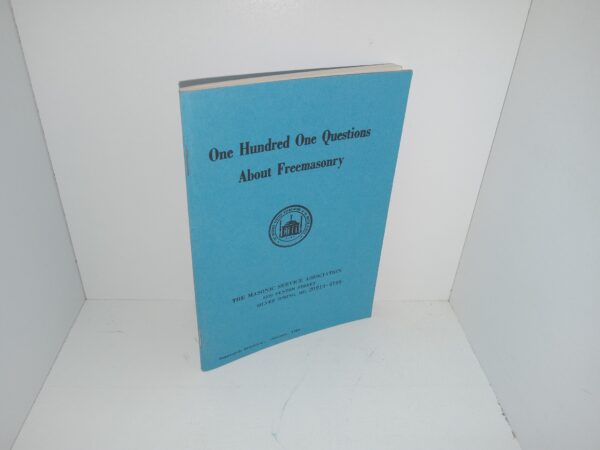 One Hundred One Questions About Freemasonry (1988) ~ Unknown Author