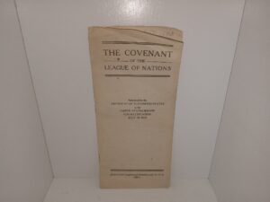 The Covenant of the League of Nations (Pamphlet) (1919) ~ Submitted by the President of the United States to the United States Senate for Ratification July 10, 1919