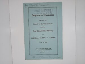 Program of Exercises for Use in the Schools of the United States Upon the One Hundredth Birthday of General Ulysses S. Grant: April 27, 1922 (1922)