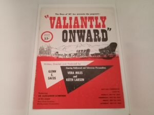 The Days of ’47 Inc. Presents the Pageant— “Valiantly Onward” (Program) (1963) ~ Written, Directed and Produced by Glenn E. Sacos