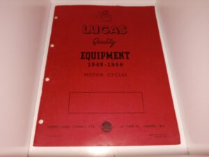 Lucas Quality Equipment 1949-1956 Motor Cycles (Unknown Publishing Date) ~ Unknown Author