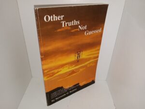 Other Truths Not Guessed (Signed & Inscribed) (1989) ~ by Kenneth O. Kohler