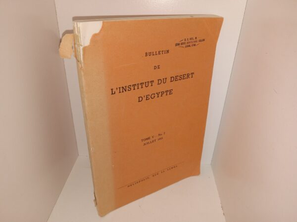Bulletin de L’Institut du Desert D’Egypte: Vol. 5, No. 2, July 1955 (French: Bulletin of the Egyptian Desert Institute: Vol. 5, No. 2, July 1955) (Text in the Book is in English) (1955)