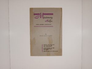 Missionary Helps (Pamphlet) (Unknown Publishing Date) ~ by Howard F. Cluny