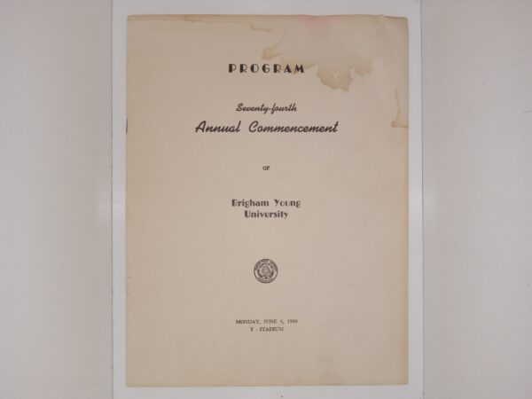 Program: Seventy-fourth Annual Commencement of Brigham Young University: Monday, June 5, 1950, Y – Stadium (Rare) (1950)