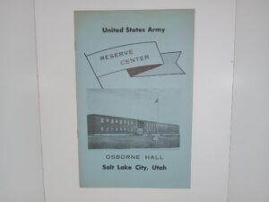 United States Army Reserve Center: Osborne Hall, Salt Lake City, Utah Dedication Program: 29 April, 1961 (1961)