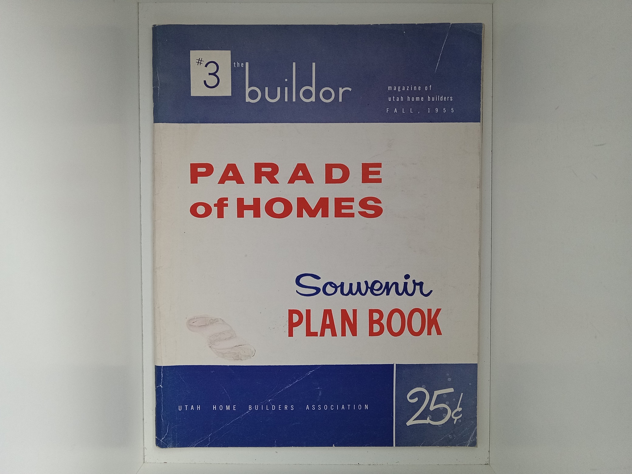 The Builder: Magazine of Utah Home Builders: No. 3, Fall, 1955 (1955)