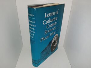 Letters of Catharine Cottam Romney, Plural Wife (1992) ~ Edited by Jennifer Moulton Hansen