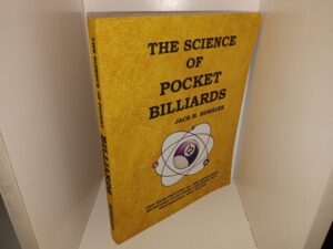 The Science of Pocket Billiards: This Book Provides All the Knowledge Necessary to Go from a Beginner to a Professional Pool Player (1995) ~ by Jack H. Koehler
