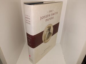 The Joseph Smith Papers: Journals: vol. 1, 1832-1839 (2008) ~ Edited by Dean C. Jessee, Ronald K. Esplin, Richard Lyman Bushman, Mark Ashurst-McGee, and Richard L. Jensen
