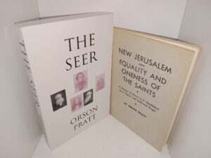 2 LDS Books by Orson Pratt: New Jerusalem and Equality and Oneness of the Saints: A Forecast of Events to be Established by a Chosen and Dedicated People / The Seer (See Details)