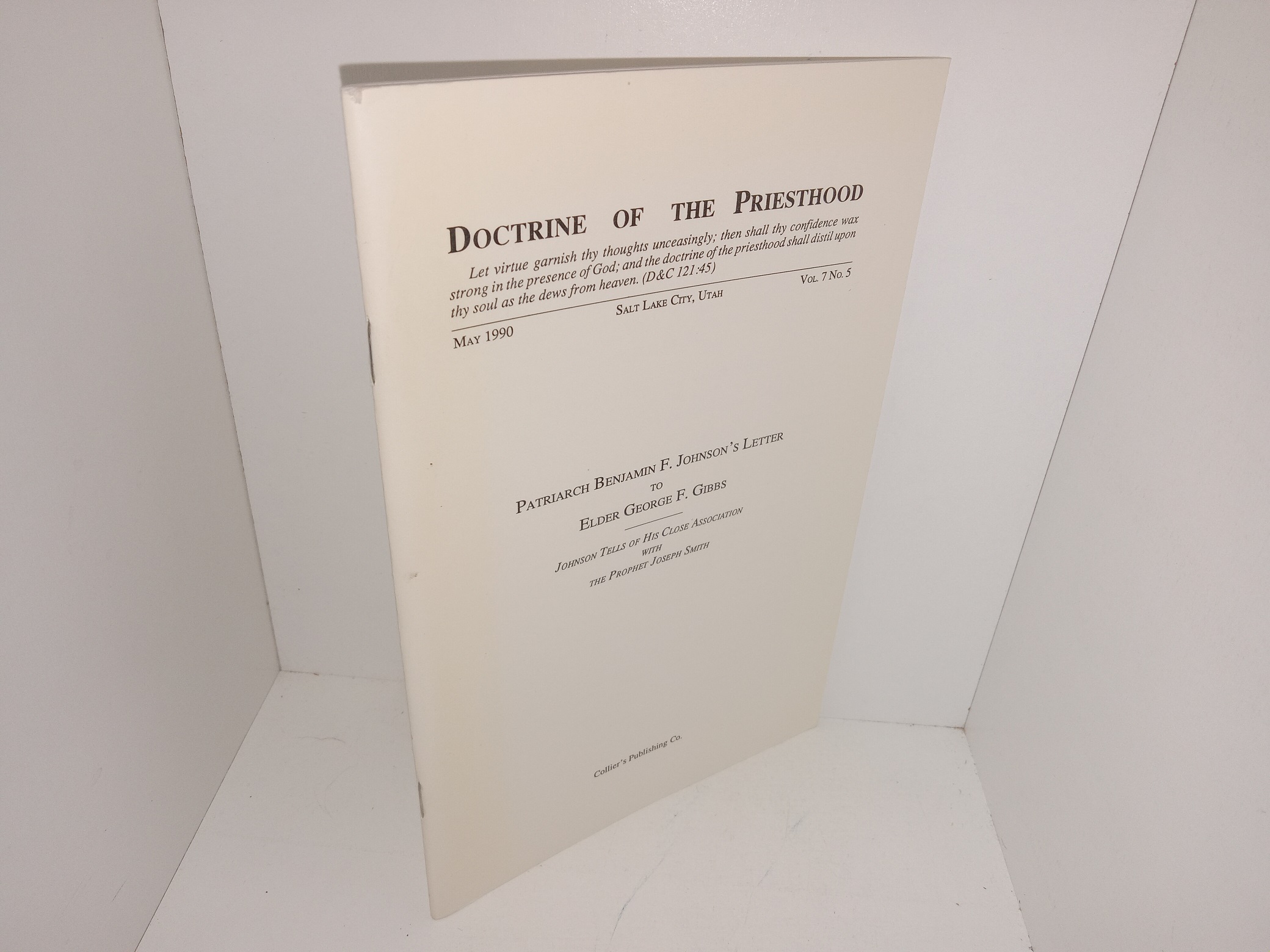 Doctrine of the Priesthood: Vol. 7, No. 5, May 1990: Patriarch Benjamin F. Johnson’s Letter to Elder George F. Gibbs: Johnsons Tells of His Close Association with the Prophet Joseph Smith (1990)