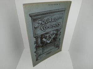Square and Compass: A Journal of Masonry: Vol. 32, No. 1, march, 1923 (1923)