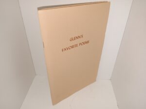 Glenn’s Favorite Poems (Unknown Publishing Date) ~ Unknown Author