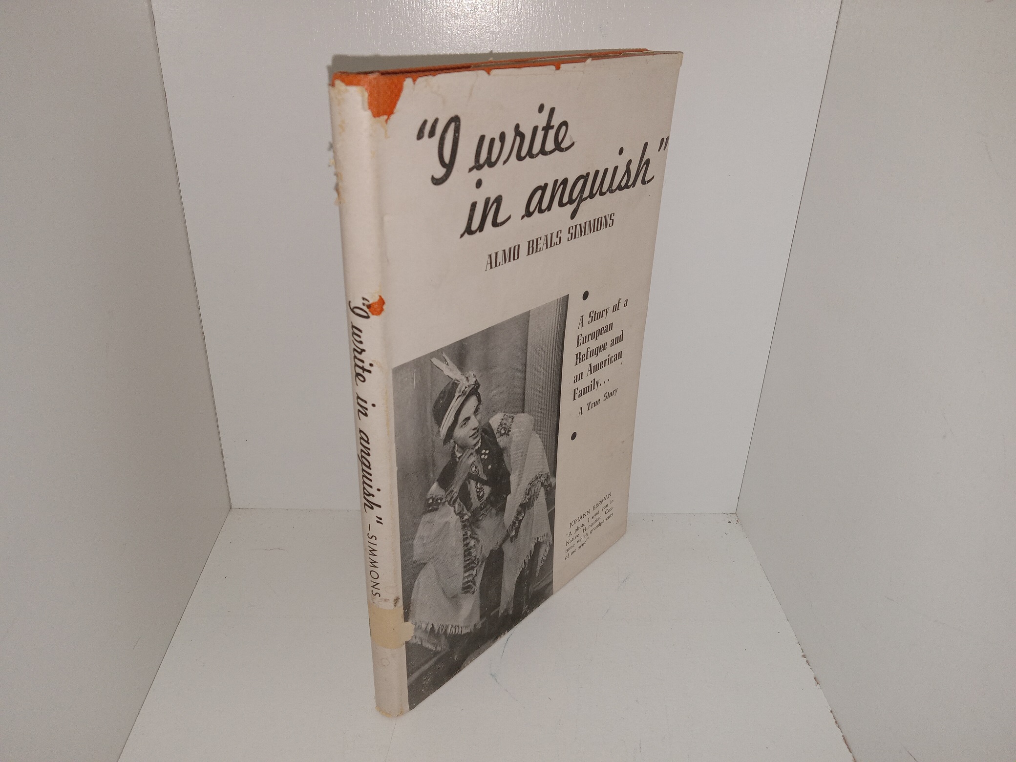 “I Write in Anguish”: A Story of a European Refugee and an American Family…A True Story (1939) ~ by Almo Beals Simmons
