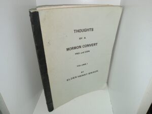 Thoughts of a Mormon Convert Pro and Con: Vol. 1 (1974) ~ by Elder Henry Braun