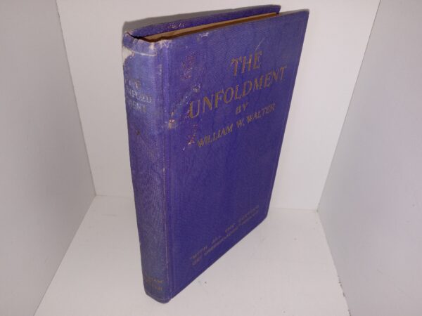 The Unfoldment (1921) ~ by William W. Walter