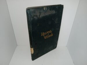 Helpful Visions (1887) ~ The 14th Book of the Faith Promoting Series