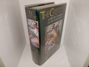 The Creators: A history of Heroes of the Imagination (Inscribed to LDS Historian Will Bagley & Signed by the Author) (1992) ~ by Daniel J. Boorstin