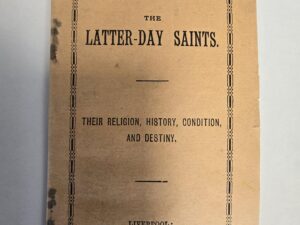 1898 — The Latter-Day Saints ~ Their Religion, History, Condition, and Destiny — Pamphlet