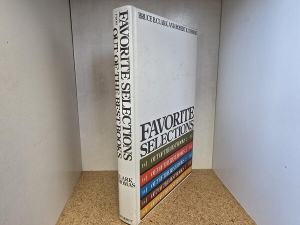 Favorite Selections From Out of the Best Books — Bruce B. Clark & Robert K. Thomas — Hardbound