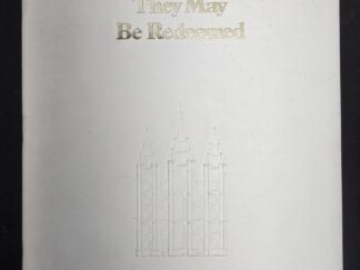 1977 — That They May Be Redeemed – A Genealogical Presentation By Elder Howard W. Hunter and Elder Boyd K. Packer