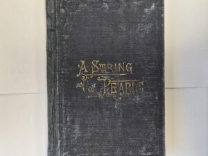 1880 — A String of Pearls ~ Second Book in the Faith-Promoting Series — Hardcover — First Edition