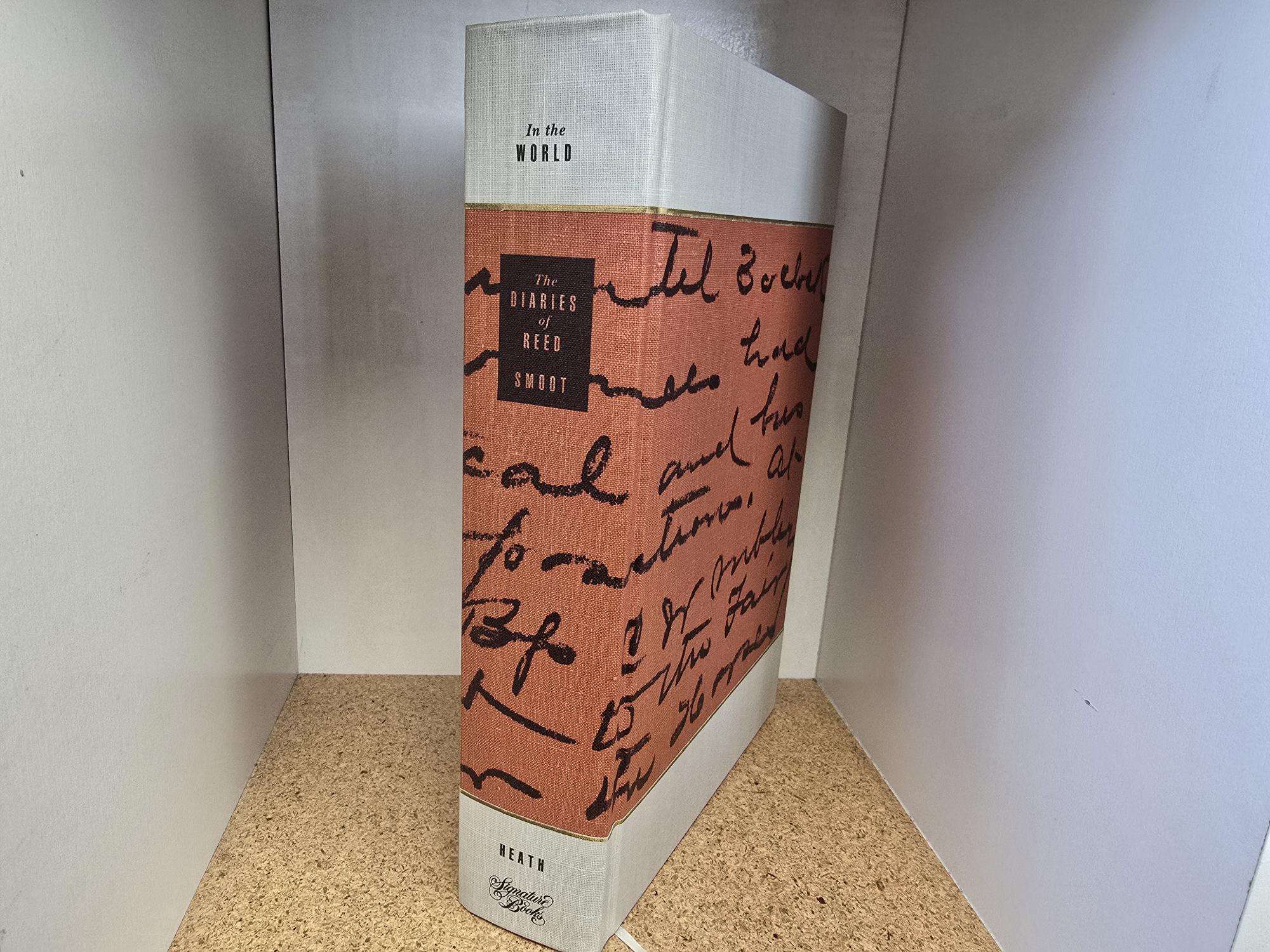 In the World: The Diaries of Reed Smoot — Harvard S. Heap (ed) — #252 of 500 Copies