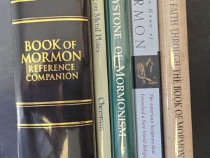 5 Books About the Book of Mormon: Book of Mormon Reference Companion / Keystone of Mormonism / By the Hand of Mormon / Nurturing Faith Through the Book of Mormon / Ancient Writing on Metal Plates