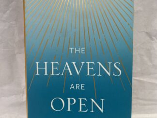 The Heavens Are Open – Wendy W. Nelson – Hardcover with dust jacket – 2019