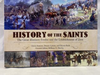 History of the Saints – Glenn Rawson, Dennis Lyman, and Bryant Bush – Hardcover with dust jacket – 2012