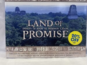 Land of Promise, Images of Book of Mormon Lands – S. Michael Wilcox – Hardcover with dust jacket – 2003