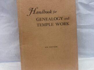 Handbook for Genealogy and Temple Work, 1956 Edition – Published by the Genealogy Society of the Church of Jesus Christ of Latter-Day Saints – Paperback – 1956