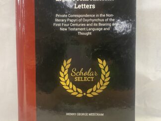 Light From Ancient Letters – Henry George Meecham – Hardcover – Reproduction of the 1923 copy