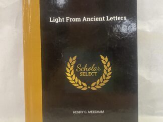 Light From Ancient Letters – Henry G. Meecham – Hardcover – No Written Published Date