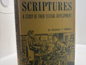 Restoration Scriptures: A Study of their Textual Development (1969) by Richard P. Howard