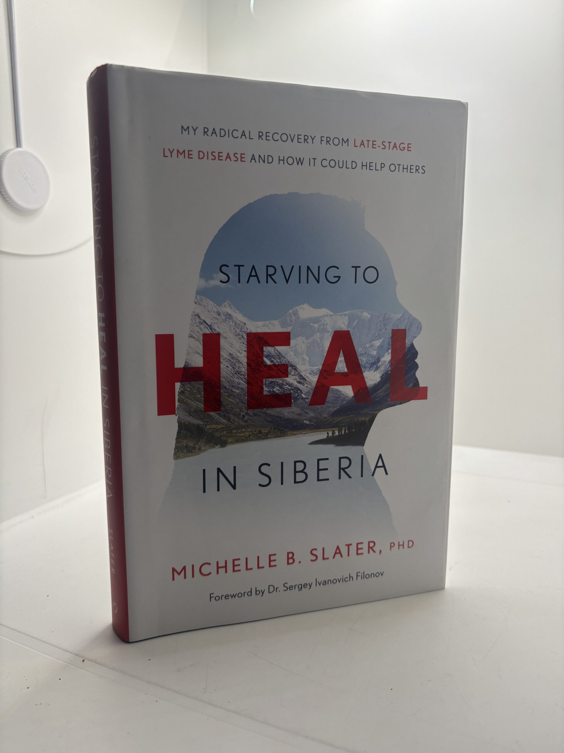 Starving to Heal in Siberia (2022) by Michelle B. Slater, P.hD