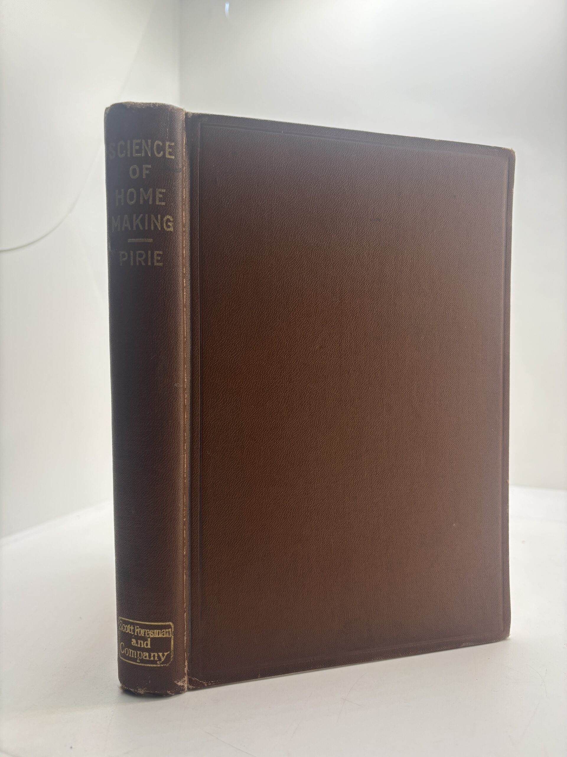 The Science of Home Making: A Textbook in Home Economics (1915) by Emma Pirie