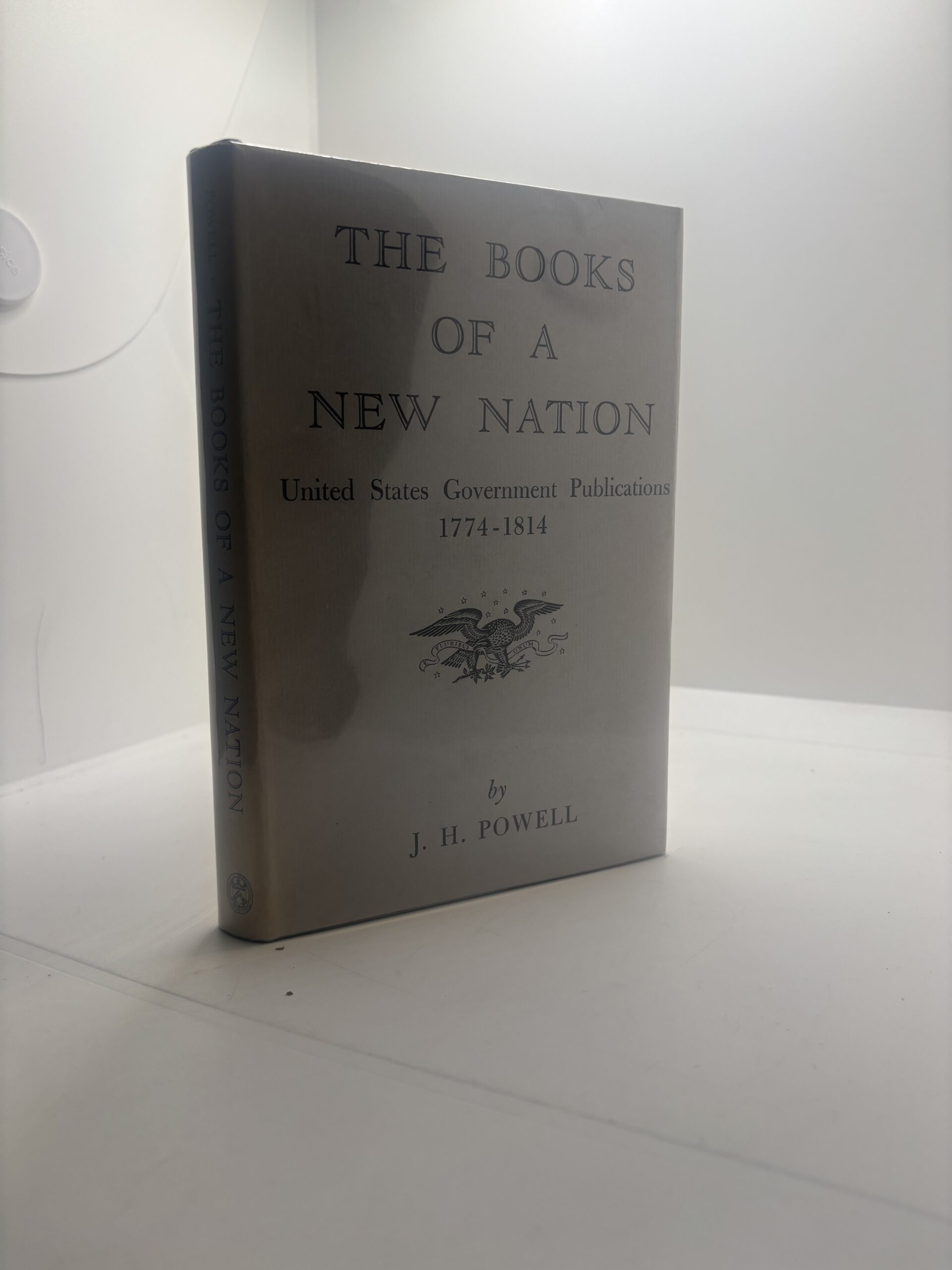 The Books of a New Nation: United States Government Publications 1774-1814 (1957) by J.H. Powell