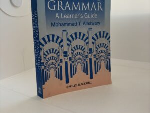 Modern Standard Arabic Grammar (2011) by Mohammad T. Alhawary