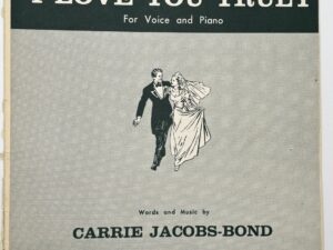 I Love You Truly for Voice and Piano by Carrie Jacobs-Bond