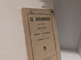 1922 — El Mormonismo – Resumen De Su Origen Y Doctrinas — Antonio W. Ivins