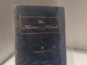 1950 — The Mormon Miracle — Grace Johnson