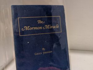 1950 — The Mormon Miracle — Grace Johnson