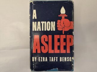 1963 – A Nation Asleep – Ezra Taft Benson – Small Hardbound with Dust Jacket