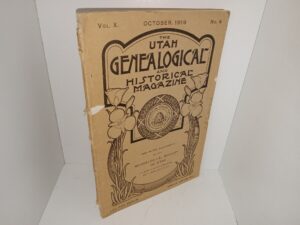 The Utah Genealogical and Historical Magazine: Vol. 10, No. 4, October, 1919 (1919)