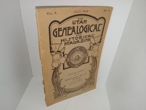 The Utah Genealogical and Historical Magazine: Vol. 10, No. 3, July, 1919 (1919)