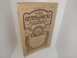 The Utah Genealogical and Historical Magazine: Vol. 9, No. 4, October, 1918 (1918)