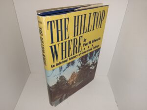 The Hilltop Where: An Informal History of Graceland College (1972) ~ by Paul M. Edwards