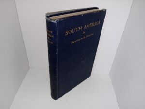 South America: From a Surgeon’s Point of View (1922) ~ by Franklin H. |Martin, C.M.G., M.D., F.A.C.S., Introduction by William J. Mayo, M.D., F.A.C.S.
